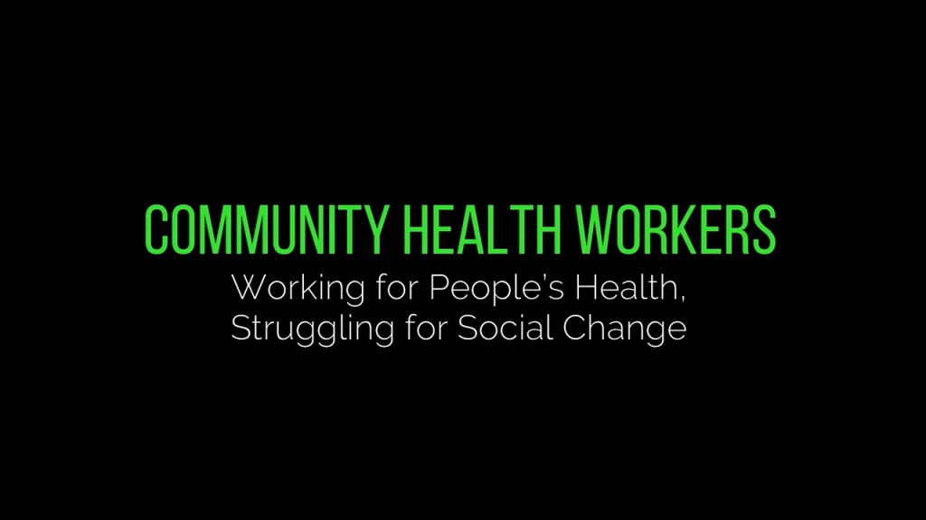 Community health workers: working for people's health, struggling for social change