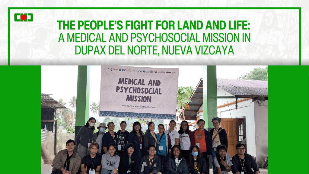 The People’s Fight for Land and Life: A Medical and Psychosocial Mission in Dupax Del Norte, Nueva&nbsp;Vizcaya